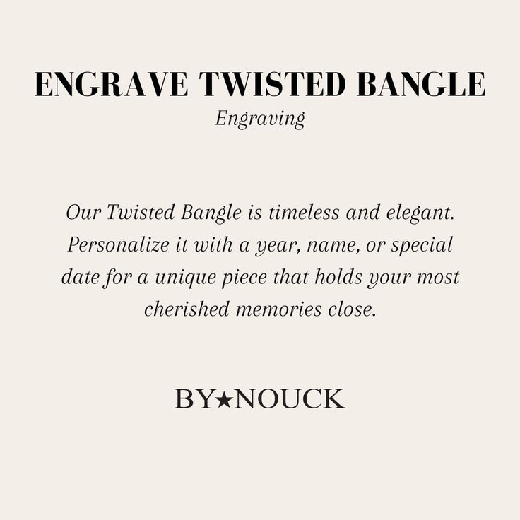 Engrave Bracelet Twisted Bangle - ByNouck Jewelry